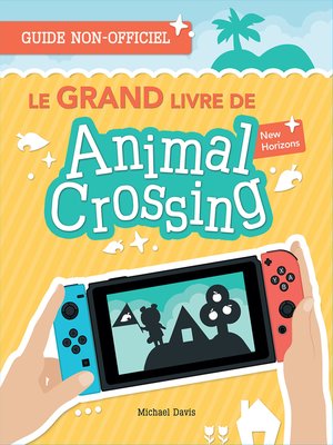 cover image of Le GRAND livre de Animal Crossing